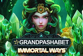 Grandpashabet Immortal Ways